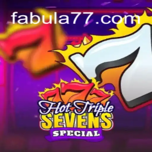 Descubra o Empolgante Mundo de HotTripleSevensSpecial no Fabula777.com